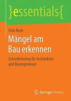 Mängel am Bau erkennen Schnelleinstieg für Architekten und Bauingenieure