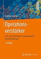 Operationsverstärker : Lehr- und Arbeitsbuch zu angewandten Grundschaltungen