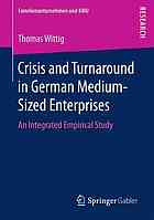 Crisis and turnaround in German medium-sized enterprises an integrated empirical study