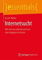 Internetsucht wie man sie erkennt und was man dagegen tun kann