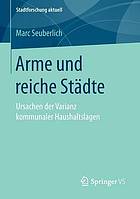 Arme und reiche Städte Ursachen der Varianz kommunaler Haushaltslagen