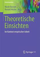 Theoretische Einsichten : Im Kontext empirischer Arbeit