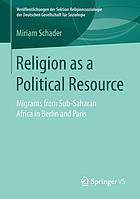 Religion as a political resource migrants from sub-Saharan Africa in Berlin and Paris