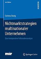 Nichtmarktstrategien multinationaler Unternehmen : Eine komparative Fallstudienanalyse