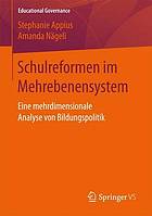 Schulreformen im Mehrebenensystem eine mehrdimensionale Analyse von Bildungspolitik