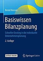 Basiswissen Bilanzplanung schneller Einstieg in die individuelle Unternehmensplanung