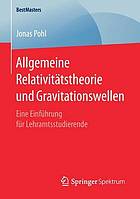 Allgemeine Relativitätstheorie und Gravitationswellen eine Einführung für Lehramtsstudierende