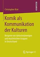 Komik als Kommunikation der Kulturen Beispiele von türkischstämmigen und muslimischen Gruppen in Deutschland