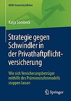 Strategie gegen Schwindler in der Privathaftpflichtversicherung wie sich Versicherungsbetrüger mithilfe des Prämienstufenmodells stoppen lassen