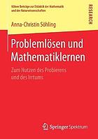 Problemlösen und Mathematiklernen zum Nutzen des Probierens und des Irrtums