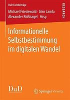 Informationelle Selbstbestimmung im digitalen Wandel