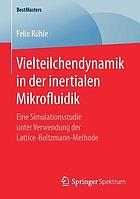 Vielteilchendynamik in der inertialen Mikrofluidik eine Simulationsstudie unter Verwendung der Lattice-Boltzmann-Methode