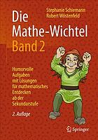 Die Mathe-Wichtel humorvolle Aufgaben mit Lösungen für mathematisches Entdecken ... Band 2 Ab der Sekundarstufe