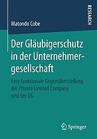 Der Gläubigerschutz in der Unternehmergesellschaft : eine funktionale Gegenüberstellung der Private Limited Company und der UG