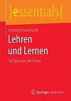 Lehren und Lernen 10 Tipps aus der Praxis