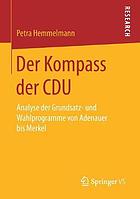 Der Kompass der CDU : Analyse der Grundsatz- und Wahlprogramme von Adenauer bis Merkel