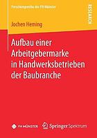 Aufbau einer Arbeitgebermarke in Handwerksbetrieben der Baubranche