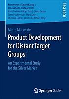 Product development for distant target groups : an experimental study for the silver market