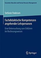 Fachdidaktische Kompetenzen angehender Lehrpersonen : eine Untersuchung zum Erklären im Rechnungswesen