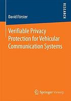 Verifiable Privacy Protection for Vehicular Communication Systems 2017