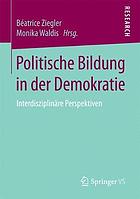 Politische Bildung in der Demokratie : interdisziplinäre Perspektiven