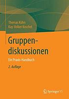 Gruppendiskussionen : ein Praxis-Handbuch