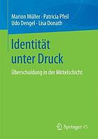 Identität unter Druck : Überschuldung in der Mittelschicht