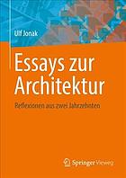 Essays zur Architektur Reflexionen aus zwei Jahrzehnten