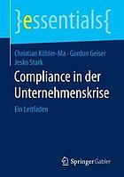 Compliance in der Unternehmenskrise ein Leitfaden