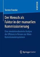 Der Mensch als Faktor in der manuellen Kommissionierung: Eine simulationsbasierte Analyse der Effizienz in Person-zur-Ware-Kommissioniersystemen