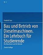 Bau und Betrieb von Dieselmaschinen Ein Lehrbuch für Studierende Zweiter Band: Die Maschinen und Ihr Betrieb