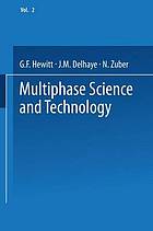 Multiphase science and technology : volume 2.