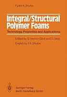 Integral/Structural Polymer Foams : Technology, Properties and Applications