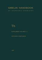 Gmelin handbook of inorganic chemistry. Th Thorium, Supplement Volume C 3, Compounds with Nitrogen