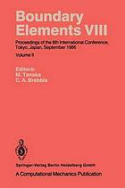 Boundary elements viii : proceedings of the 8th international conference.