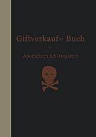 Vorschriften über den Handel mit Giften im Deutschen Reiche Beschlüsse des Bundesrats und Einführungsverordnungen der Einzelstaaten