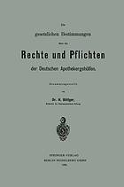 Die gesetzlichen Bestimmungen über die Rechte und Pflichten der Deutschen Apothekergehülfen