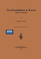 Die Eisenbahnen in Korea : Chosen: Dschosön