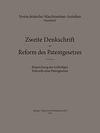 Zweite Denkschrift zur Reform des Patentgesetzes : Besprechung des vorläufigen Entwurfes eines Patentgesetzes.