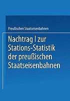 Nachtrag I zur Stations-Statistik der Preußischen Staatseisenbahnen.