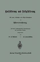 Holzfütterung und Reisigfütterung Ein neues, einfaches und billiges Verfahren der Thierernährung : Auf Grund missenschaflicher Untersuchungen und praktischer Versuche ausgearbeitet