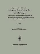 Experimentelle und kritische Beiträge zur Neubearbeitung der Vereinbarungen zur einheitlichen Untersuchung und Beurteilung von Nahrungs- und Genußmitteln sowie Gebrauchsgegenständen für das Deutsche Reich : II. Band.