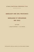 Rheology and soil mechanics Symposium Grenoble, April 1-8, 1964. Rhéologie et mécanique des sols; Symposium Grenoble, Ier-8 avril 1964.