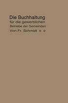 Die Buchhaltung für die gewerblichen Betriebe der Gemeinden : Erläutert an einem Beispiel der Buchführung eines Elektrizitätswerkes