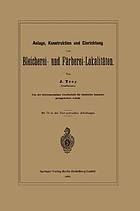 Anlage, Konstruktion und Einrichtung von Bleicherei- und Färberei-Lokalitäten