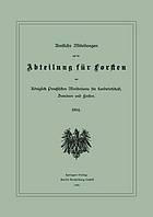 Amtliche Mitteilungen aus der Abteilung für Forsten des Königlich Preußischen Ministeriums für Landwirtschaft, Domänen und Forsten : 1904.