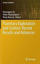 Planetary exploration and science : recent results and advances