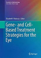 Gene- and cell-based treatment strategies for the eye