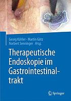 Therapeutische Endoskopie im Gastrointestinaltrakt