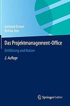 Das Projektmanagement-Office : Einführung und Nutzen